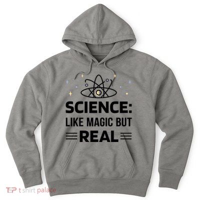 Science Like Magic But Real Hoodie