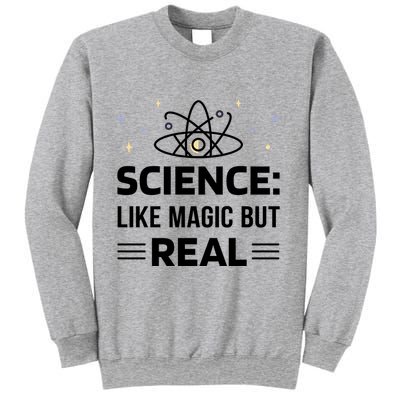 Science Like Magic But Real Sweatshirt