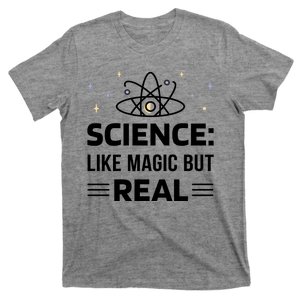 Science Like Magic But Real T-Shirt