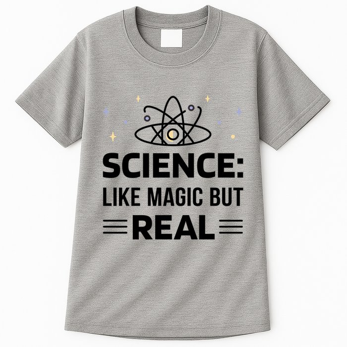 Science Like Magic But Real Tall T-Shirt