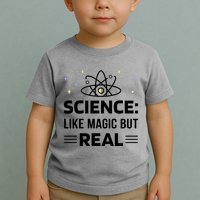 Science Like Magic But Real Toddler T-Shirt