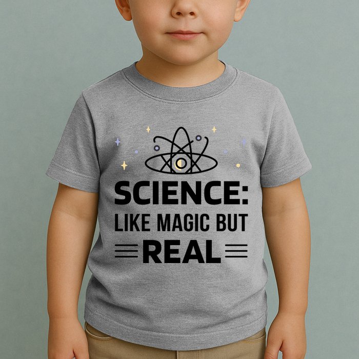 Science Like Magic But Real Toddler T-Shirt