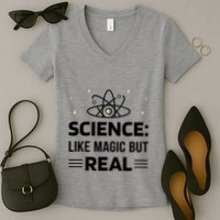 Science Like Magic But Real Women's V-Neck T-Shirt