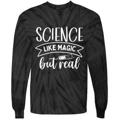 Science: Like Magic But Real Tie-Dye Long Sleeve Shirt