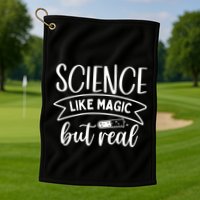 Science: Like Magic But Real Golf Towel