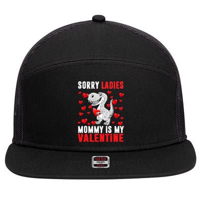 Sorry Ladies Mommy Is My Valentine 7 Panel Mesh Trucker Snapback Hat