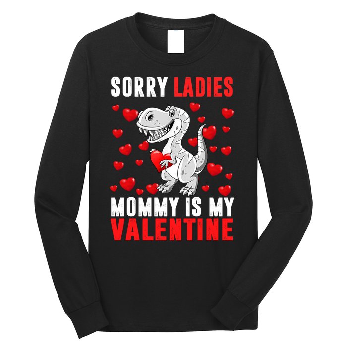 Sorry Ladies Mommy Is My Valentine Long Sleeve Shirt