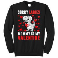 Sorry Ladies Mommy Is My Valentine Sweatshirt