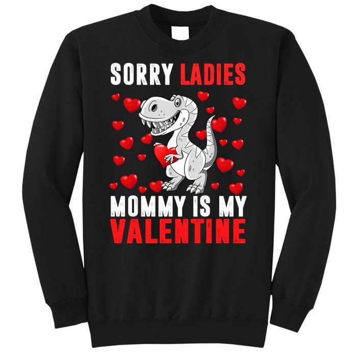 Sorry Ladies Mommy Is My Valentine Sweatshirt