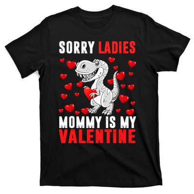 Sorry Ladies Mommy Is My Valentine T-Shirt