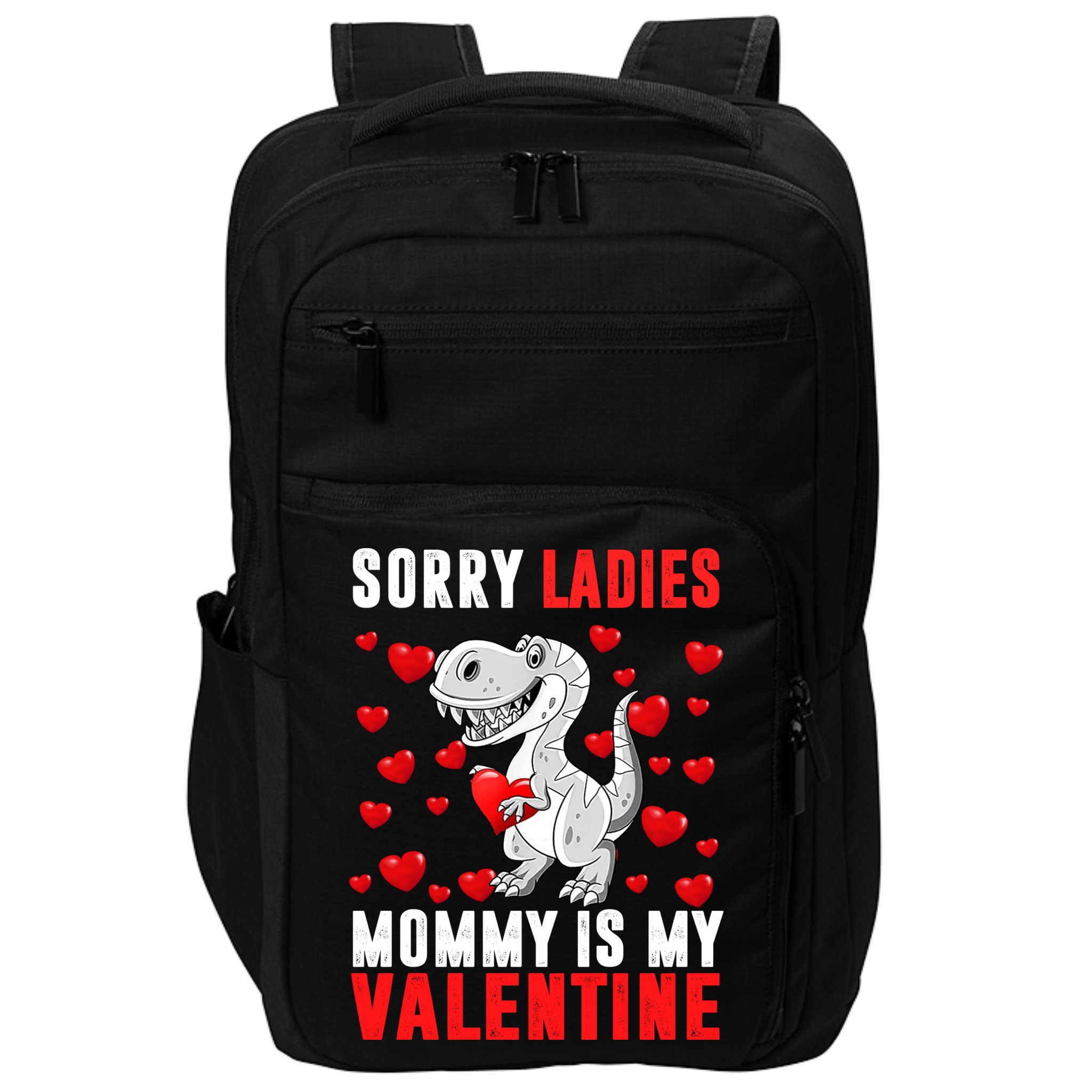 Sorry Ladies Mommy Is My Valentine Impact Tech Backpack