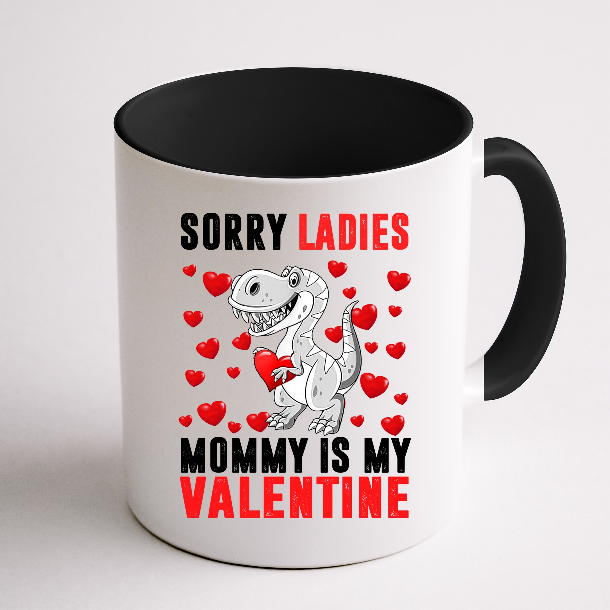 Sorry Ladies Mommy Is My Valentine Mug