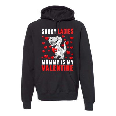 Sorry Ladies Mommy Is My Valentine Premium Hoodie