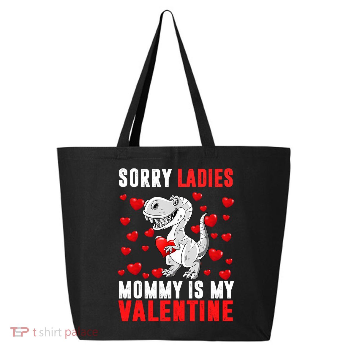 Sorry Ladies Mommy Is My Valentine 25L Jumbo Tote