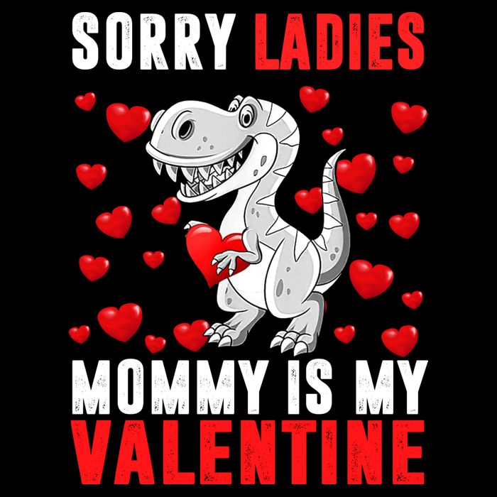Sorry Ladies Mommy Is My Valentine Baby Bodysuit