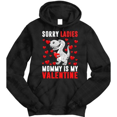 Sorry Ladies Mommy Is My Valentine Tie Dye Hoodie