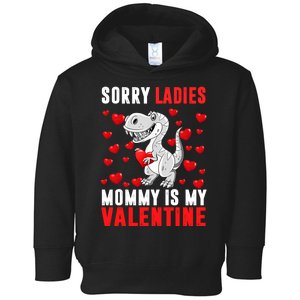 Sorry Ladies Mommy Is My Valentine Toddler Hoodie