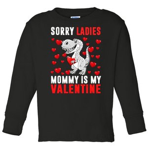 Sorry Ladies Mommy Is My Valentine Toddler Long Sleeve Shirt