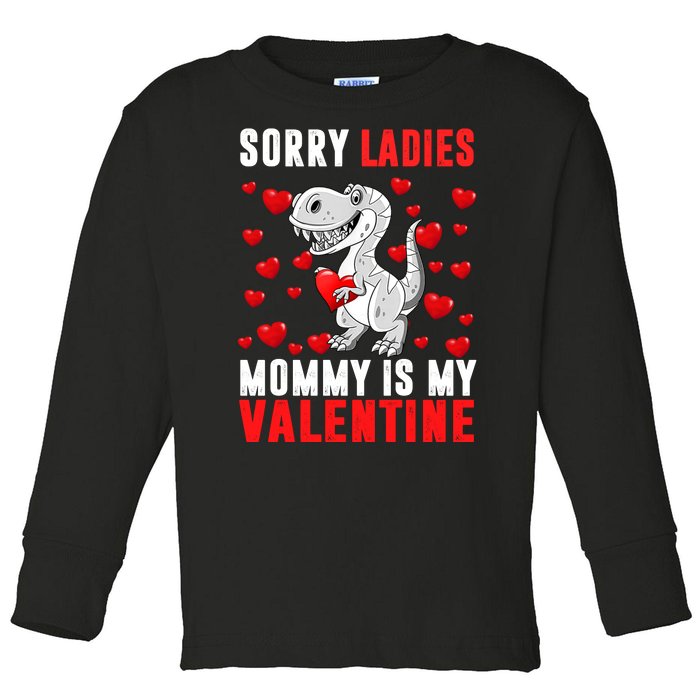 Sorry Ladies Mommy Is My Valentine Toddler Long Sleeve Shirt