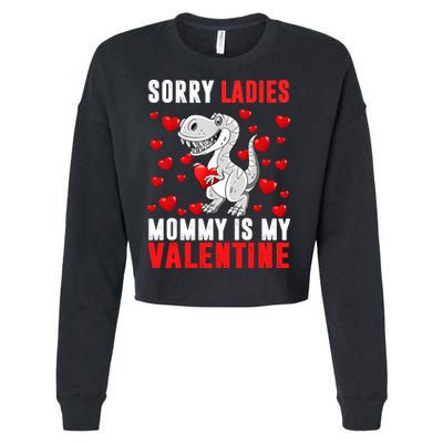 Sorry Ladies Mommy Is My Valentine Cropped Pullover Crew