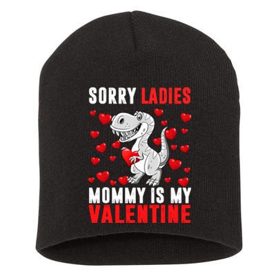 Sorry Ladies Mommy Is My Valentine Short Acrylic Beanie