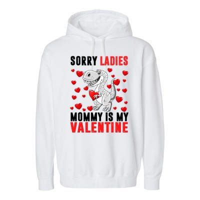 Sorry Ladies Mommy Is My Valentine Garment-Dyed Fleece Hoodie