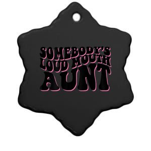 Somebody's Loud Mouth Aunt Ceramic Star Ornament