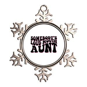 Somebody's Loud Mouth Aunt Metallic Star Ornament