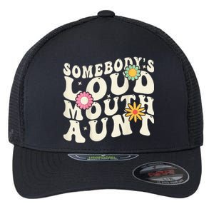 Somebody's loud mouth aunt Flexfit Unipanel Trucker Cap