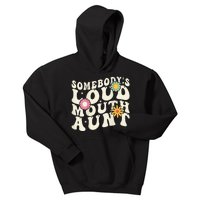 Somebody's loud mouth aunt Kids Hoodie