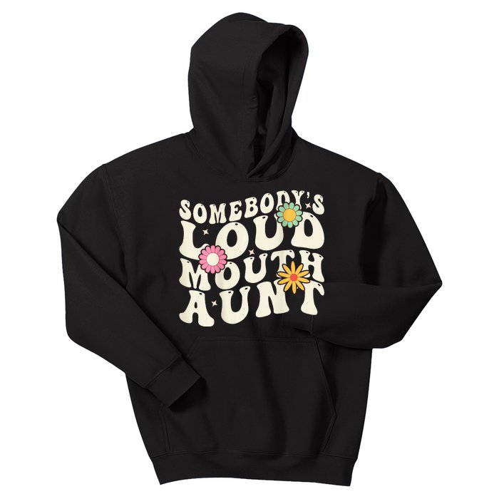 Somebody's loud mouth aunt Kids Hoodie