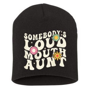 Somebody's loud mouth aunt Short Acrylic Beanie