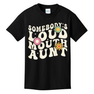 Somebody's loud mouth aunt Kids T-Shirt