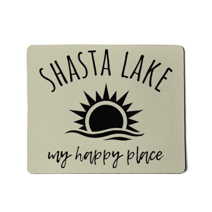 Shasta Lake My Happy Place Ca Boating Fishing Camping Mousepad