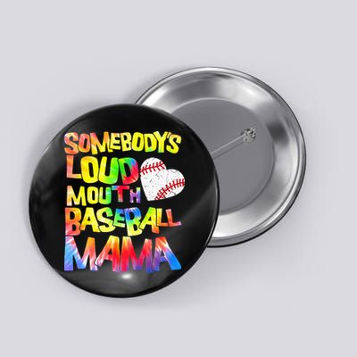 Somebody's loud mouth Baseball Mama Baseball Heart Cute Mom Button