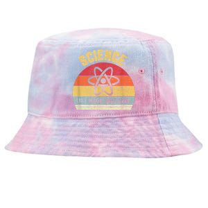 Science Like Magic But Real Funny Retro Science Teacher Tie-Dyed Bucket Hat