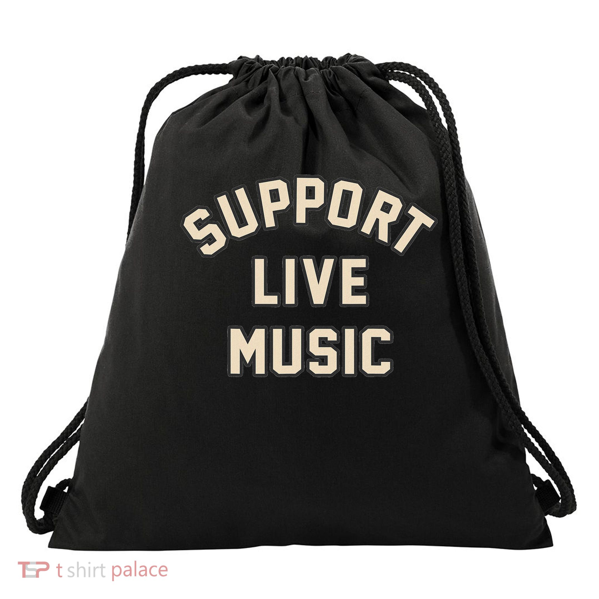 Support Live Music Musicians Local Bands Artists Music Lover Drawstring Bag