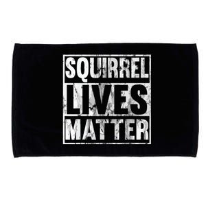 Squirrel Lives Matter Funny Squirrel Lives Quote Microfiber Hand Towel