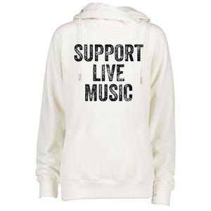 Support Live Music Concert Music Band Lover Live Womens Funnel Neck Pullover Hood