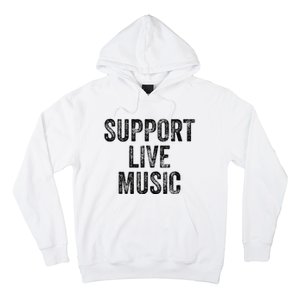 Support Live Music Concert Music Band Lover Live Hoodie