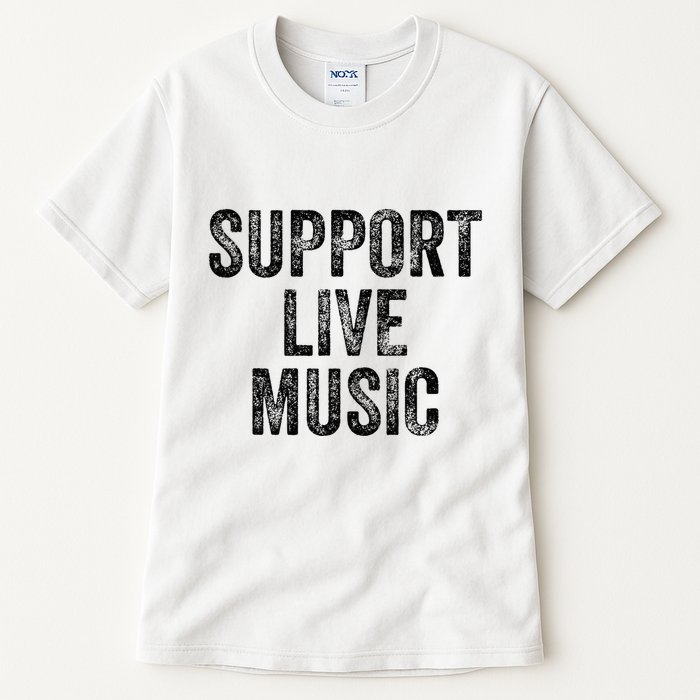 Support Live Music Concert Music Band Lover Live Tall T-Shirt
