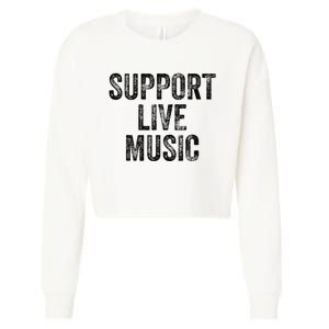 Support Live Music Concert Music Band Lover Live Cropped Pullover Crew