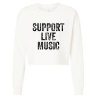 Support Live Music Concert Music Band Lover Live Cropped Pullover Crew