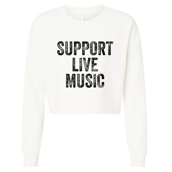 Support Live Music Concert Music Band Lover Live Cropped Pullover Crew