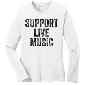 Support Live Music Concert Music Band Lover Live Ladies Long Sleeve Shirt