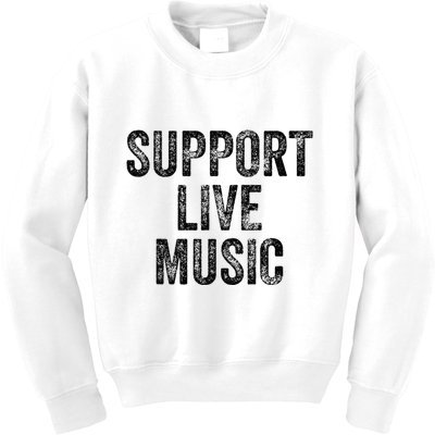 Support Live Music Concert Music Band Lover Live Kids Sweatshirt