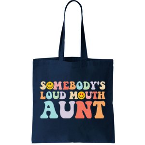 Somebody's Loud Mouth Aunt Mother's Day Tote Bag