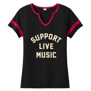 Support Live Music Musicians Local Bands Artists Music Lover Ladies Halftime Notch Neck Tee