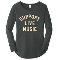 Support Live Music Musicians Local Bands Artists Music Lover Women's Perfect Tri Tunic Long Sleeve Shirt