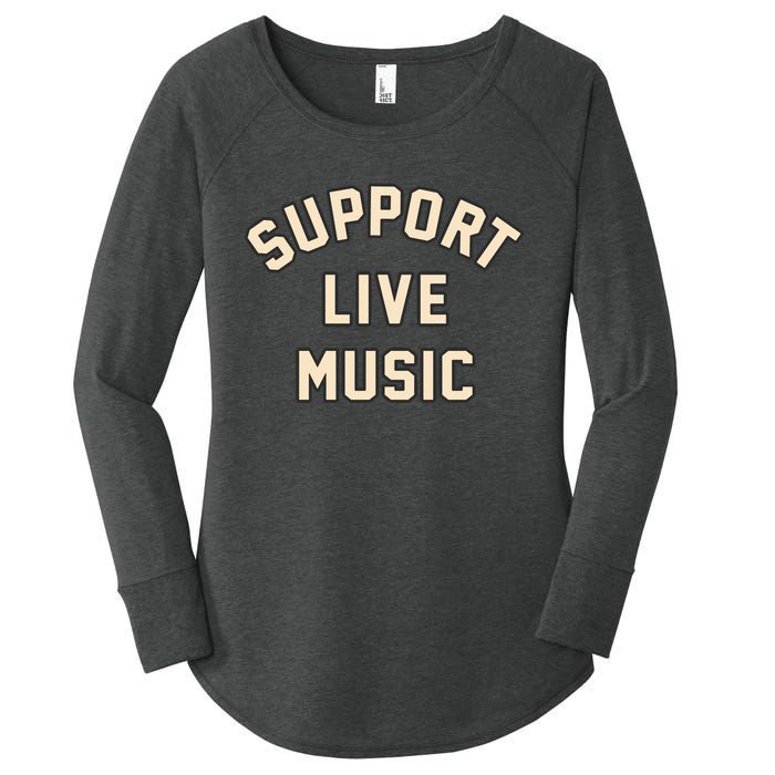 Support Live Music Musicians Local Bands Artists Music Lover Women's Perfect Tri Tunic Long Sleeve Shirt